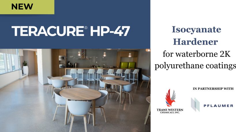 TWC Expands Its Portfolio with Pflaumer’s New TERACURE HP-47 Hardener Release
